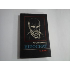      AFORISMELE  LUI  HIPOCRAT  -  C.  BART